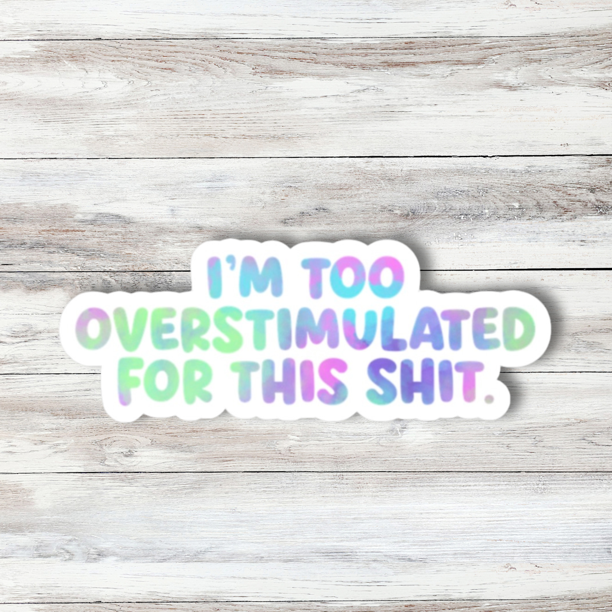 Overstimulated Sticker