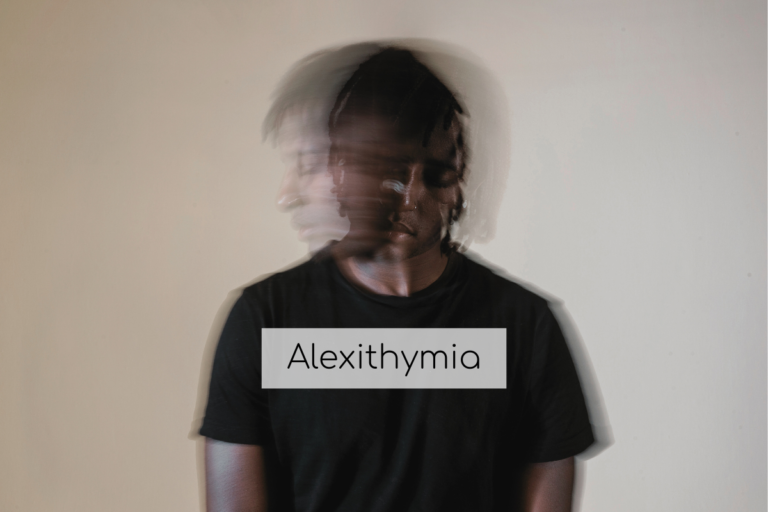 Alexithymia: When You Feel Something but Can’t Name It